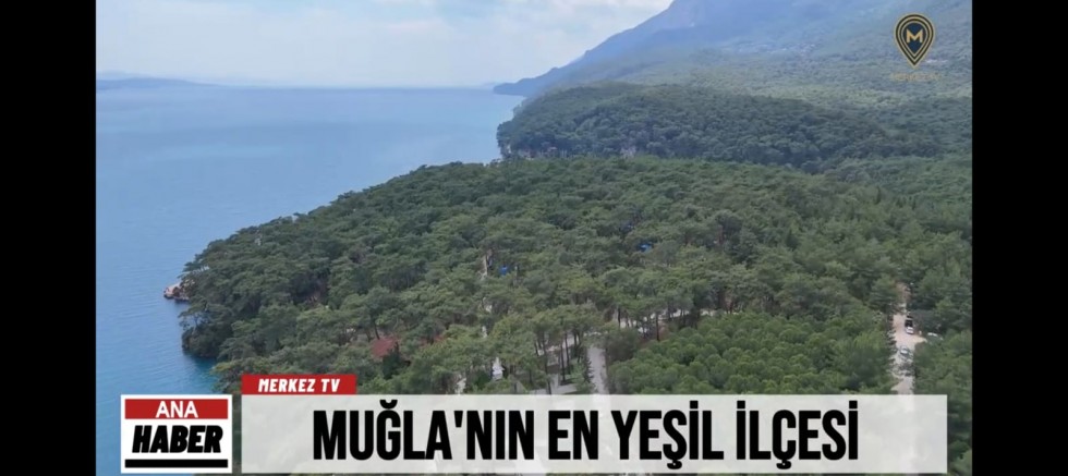 MUĞLANIN EN YEŞİL İLÇESİ